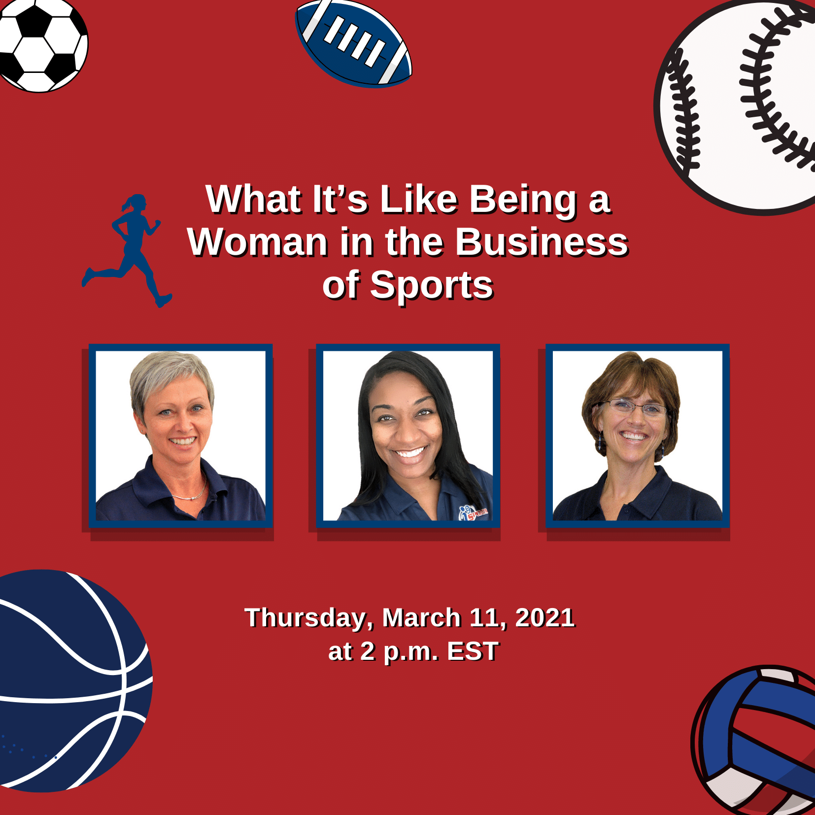 What It’s Like Being a Woman in the Business of Sports. Thursday, March 11, 2021 at 2 p.m. EST